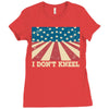 I Don't Kneel Ladies Fitted T-Shirt