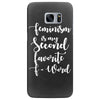 feminism is my second favorite f word Samsung Galaxy S7 Edge