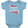 delete your account Baby Bodysuit