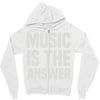 music is the answer Zipper Hoodie