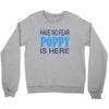 have no fear poppy is here Crewneck Sweatshirt