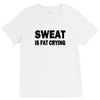 sweat is fat crying funny college beer party sex crude humor frat cool V-Neck Tee