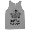 You Cant Scare Me I am Biker Pop Pop Tank Top