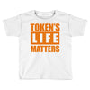token's life matters Toddler T-shirt