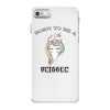 Born To Be A Unicorn! iPhone 7 Case