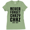 Never Forget Chazy Chaz Ladies Fitted T-Shirt