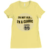 im a classic 60th birthday gifts Ladies Fitted T-Shirt