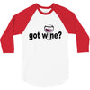 got wine 3/4 Sleeve Shirt