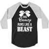 This Beauty Runs Like a Beast 3/4 Sleeve Shirt