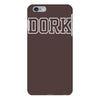 dork funny slogan iPhone 6/6s Plus Case