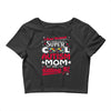 super cool autism mom Crop Top