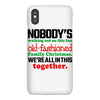 nobody's walking out on this fun old fashioned family christmas we're iPhoneX Case