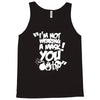 im not wearing a mask you Tank Top