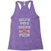 wish you were pizza Racerback Tank