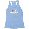 I love my Teacher Racerback Tank