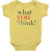what you think Baby Bodysuit