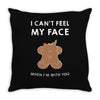 i can't feel my face Throw Pillow