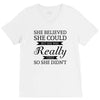 she believed she could but she was really tired so she didn't V-Neck Tee