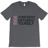 be confident T-Shirt