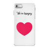 We're Hungry with Heart iPhone 7 Case