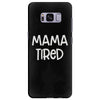 mama tired Samsung Galaxy S8 Plus