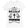 I Am One Blessed Stepmom Ladies Fitted T-Shirt