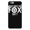 what does the fox say iPhone 6 Plus/6S Plus Case