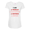 i Am A Woman A Daughter A Mother A Sister Maternity Scoop Neck T-shirt
