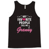 My Favorite People Call Me Granny Tank Top