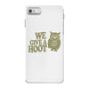 we give a hoot iPhone 7 Case