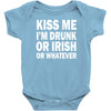 kiss me i'm drunk or irish Baby Onesie