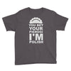 yout bet your pierogi i'm polish Youth Tee
