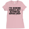 I Am Kicking Cancers Butt Whats Your Superpower? Ladies Fitted T-Shirt