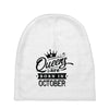Queens Are Born In October Baby Beanies