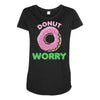 donut worry Maternity Scoop Neck T-shirt