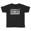 Animals Are Not Ingredients Toddler T-shirt