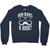 who wants to ride Crewneck Sweatshirt