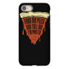 feed me pizza tell me i'm pretty iPhone 8
