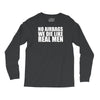 no airbags we die like real men Long Sleeve Shirts