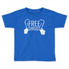 free shrugs Toddler T-shirt