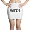 i'm black don't fuck with me black t shirt Mini Skirts