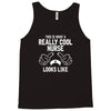This Is What A Really Cool Nurse Looks Like Tank Top