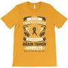 Never Underestimate the Strength of a Brain Tumor Warrior Being Strong T-Shirt