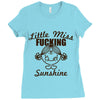 little miss fucking sunshine Ladies Fitted T-Shirt