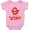 Do You Know De Wey Baby Onesie