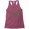 go climb a cactus Racerback Tank