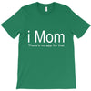 i mom T-Shirt