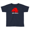 bad bull Toddler T-shirt