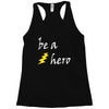 be a hero logo white Racerback Tank