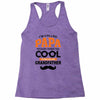 I'm Called Papa Because I'm Way Too Cool To Be Called Grandfather Racerback Tank